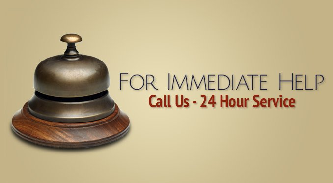 For immediate help call our 24 hour service